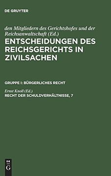 portada Entscheidungen des Reichsgerichts in Zivilsachen, Recht der Schuldverhältnisse, 7 (en Alemán)