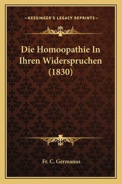 portada Die Homoopathie In Ihren Widerspruchen (1830) (en Alemán)