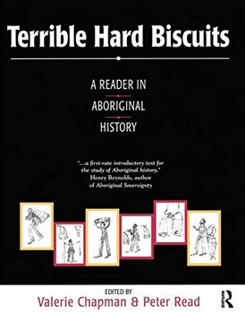 portada Terrible Hard Biscuits: A Reader in Aboriginal History (en Inglés)