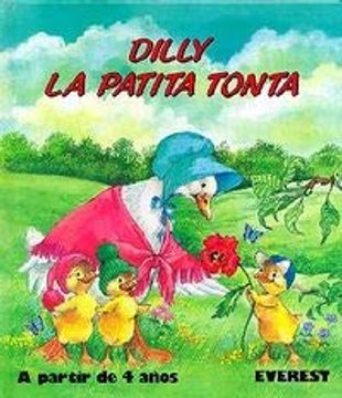 portada Dilly, la Patita Tonta (4ª Ed. )
