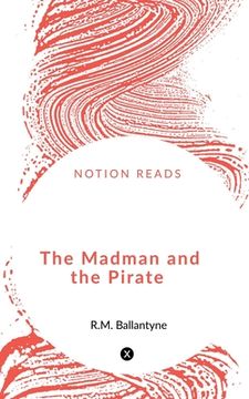 portada The Madman and the Pirate (en Inglés)