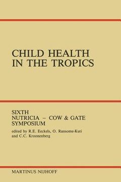 portada Child Health in the Tropics: Leuven, 18-21 October 1983 (en Inglés)