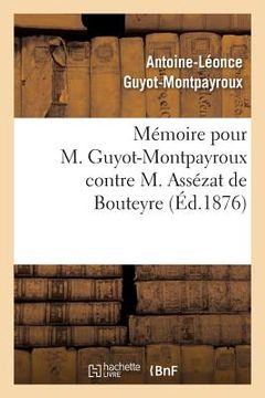 portada Mémoire Pour M. Guyot-Montpayroux Contre M. Assézat de Bouteyre (en Francés)
