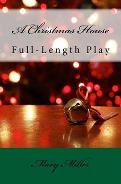 portada A Christmas House - Play: Full-Length Play (en Inglés)