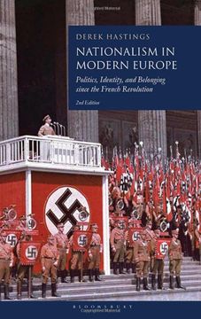 portada Nationalism in Modern Europe: Politics, Identity, and Belonging Since the French Revolution (en Inglés)