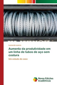 portada Aumento da Produtividade em um Linha de Tubos de aço sem Costura: Um Estudo de Caso (in Portuguese)