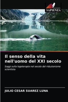 portada Il senso della vita nell'uomo del XXI secolo (in Italian)