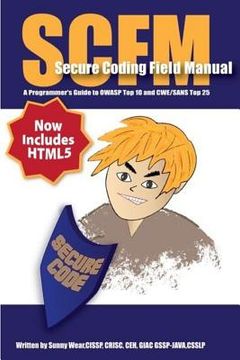 portada Scfm: Secure Coding Field Manual: A Programmer's Guide to OWASP Top 10 and CWE/SANS Top 25 (en Inglés)