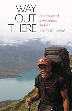 portada Way Out There: Adventures of a Wilderness Trekker