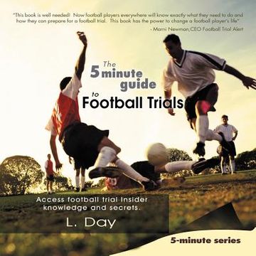 portada the 5 minute guide to football trials: access football trial insider knowledge and secrets. (en Inglés)