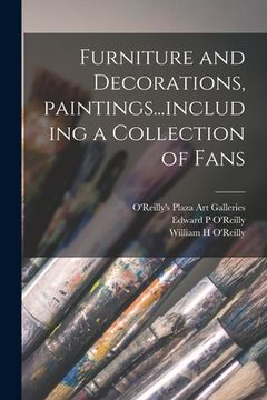 portada Furniture and Decorations, Paintings...including a Collection of Fans (en Inglés)