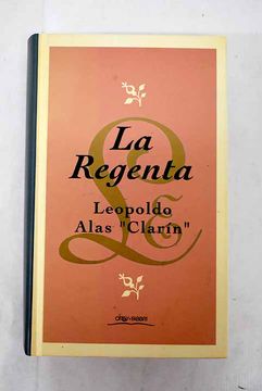 Libro La Regenta I . De Leopoldo Alas Clarín - Buscalibre