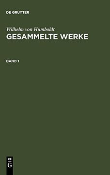 portada Humboldt, Wilhelm Von: Gesammelte Werke. Band 1 (en Alemán)