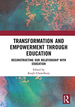 portada Transformation and Empowerment Through Education: Reconstructing Our Relationship with Education (en Inglés)