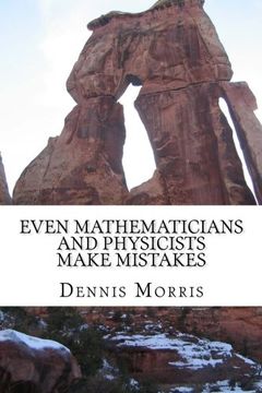 portada Even Mathematicians and Physicists make Mistakes: Some Alleged Errors of Mathematics