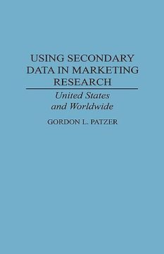 portada using secondary data in marketing research: united states and worldwide (en Inglés)