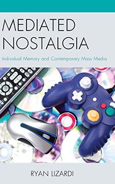 portada Mediated Nostalgia: Individual Memory and Contemporary Mass Media