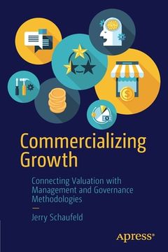 portada Commercializing Growth: Connecting Valuation with Management and Governance Methodologies (in English)