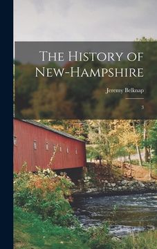 portada The History of New-Hampshire: 3 (in English)