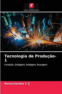 portada Tecnologia de Produção-1: Fundição, Soldagem, Soldagem, Brasagem (en Portugués)