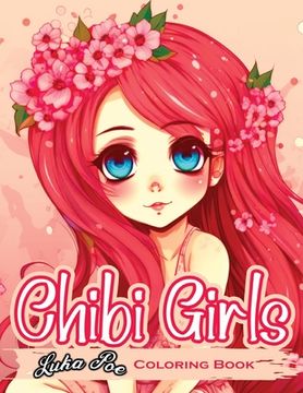 portada Chibi Girls: A Fun and Adorable Coloring Experience for All Ages (in English)