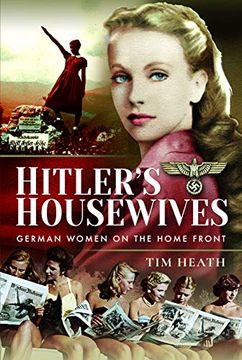 portada Hitler's Housewives: German Women on the Home Front (en Inglés)