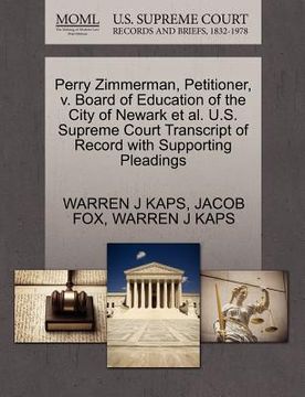 portada perry zimmerman, petitioner, v. board of education of the city of newark et al. u.s. supreme court transcript of record with supporting pleadings