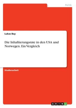 portada Die Inhaftierungsrate in den USA und Norwegen. Ein Vergleich (in German)