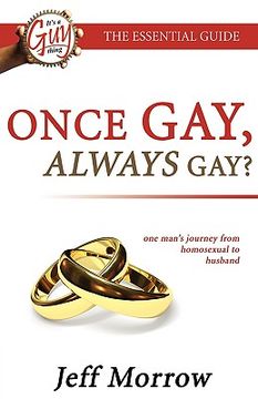 portada once gay always gay? homosexual to husband (en Inglés)