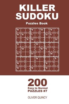 portada Killer Sudoku - 200 Easy to Normal Puzzles 9x9 (Volume 7) (en Inglés)
