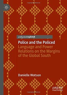 portada Police and the Policed: Language and Power Relations on the Margins of the Global South 