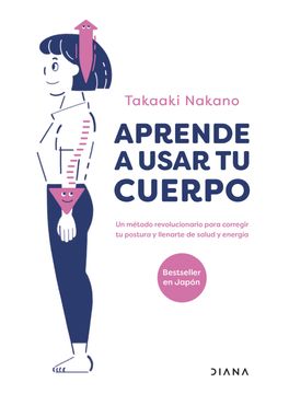 portada Aprende a Usar tu Cuerpo (in Spanish)