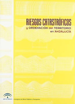 portada riesgos catastróficos y ordenación del territorio en andalucía (in Spanish)