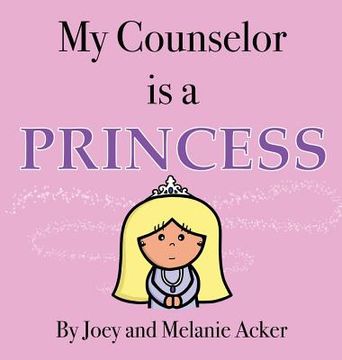 portada My Counselor is a Princess (en Inglés)