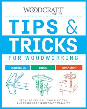 portada Tips & Tricks for Woodworking: From the Editors, Contributors, and Readers of Woodcraft Magazine (in English)