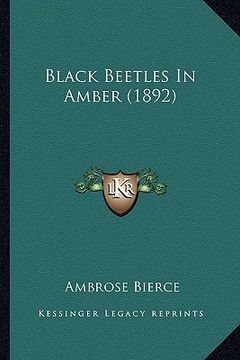 portada black beetles in amber (1892) (en Inglés)