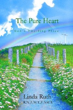 portada the pure heart: god's dwelling place (en Inglés)