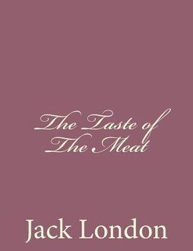 portada The Taste of The Meat (en Inglés)