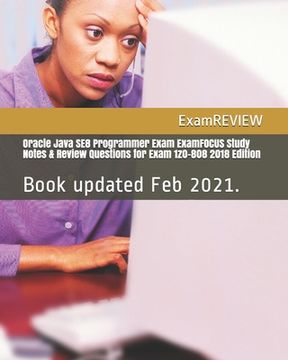 portada Oracle Java SE8 Programmer Exam ExamFOCUS Study Notes & Review Questions for Exam 1z0-808 2018 Edition (en Inglés)