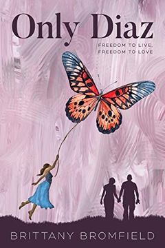 portada Only Diaz: Freedom to Live, Freedom to Love (en Inglés)