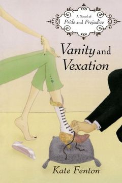 portada Vanity and Vexation: A Novel of Pride and Prejudice (en Inglés)