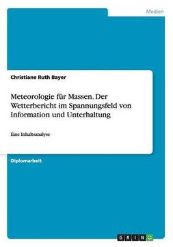 portada Meteorologie Fur Massen. Der Wetterbericht Im Spannungsfeld Von Information Und Unterhaltung (German Edition)