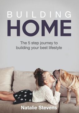 portada Building Home: The 5 Step Journey to Building Your Best Lifestyle (in English)