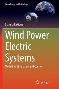 portada Wind Power Electric Systems: Modeling, Simulation and Control (en Inglés)