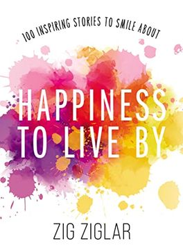 portada Happiness to Live by: 100 Inspiring Stories to Smile About (in English)