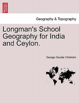 portada longman's school geography for india and ceylon. (en Inglés)