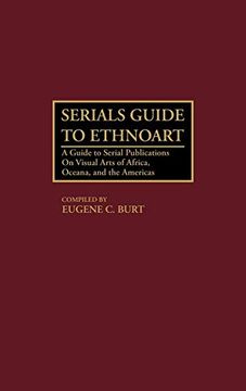 portada Serials Guide to Ethnoart: A Guide to Serial Publications on Visual Arts of Africa, Oceania, and the Americas (en Inglés)