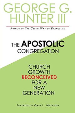portada The Apostolic Congregation: Church Growth Reconceived for a new Generation (en Inglés)