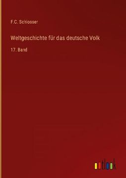 portada Weltgeschichte für das deutsche Volk: 17. Band (in German)