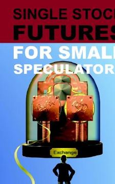 portada single stock futures for small speculators (en Inglés)